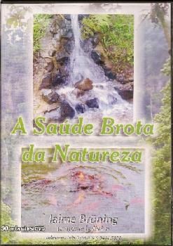 A Saúde Brota da Natureza (DVD)